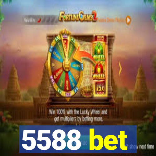 5588 bet